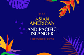 Asian American and Pacific Islander Month 2023