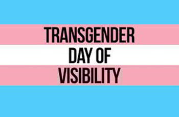 Trans Day of Visibility Trans Day of Visibility